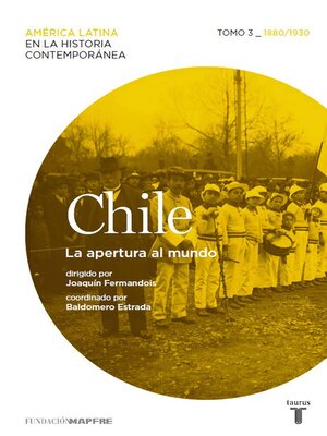 cover image of Chile. La apertura al mundo. Tomo 3 (1880-1930)
